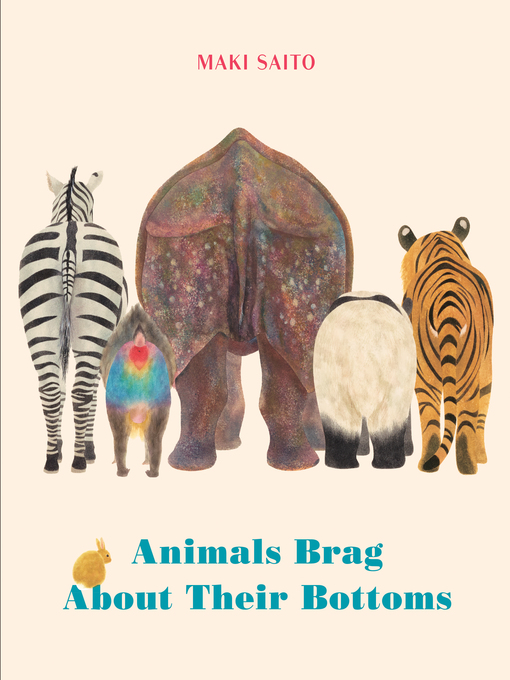 Title details for Animals Brag About Their Bottoms by Maki Saito - Available